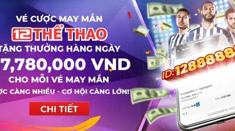 vé cược may mắn 12bet