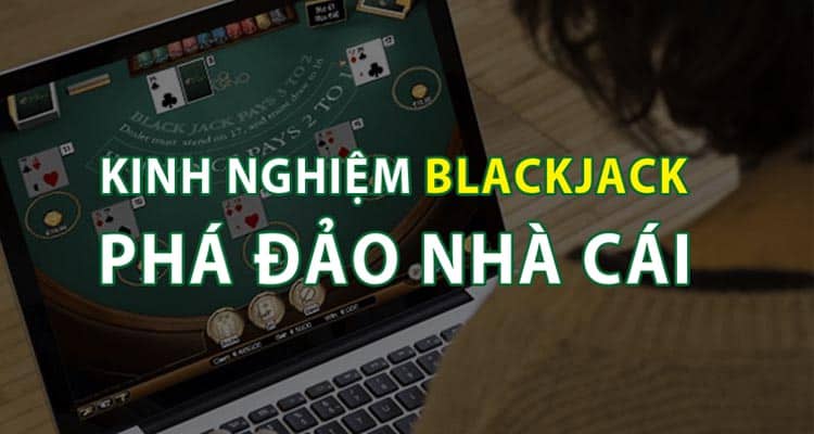 kinh nghiệm cá cược blackjack fun88